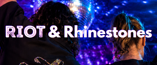 Riot and Rhinestones