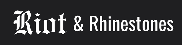 Riot and Rhinestones