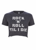 Rock'n'Roll Til I Die Cropped Tee - Vintage Rebel Graphic Shirt